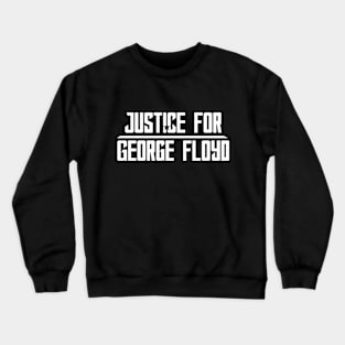 Justice For George Floyd Crewneck Sweatshirt